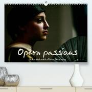 Opéra passions Opéra National du Rhin - Strasbourg (Premium, hochwertiger DIN A2 Wandkalender 2022, Kunstdruck in Hochglanz)
