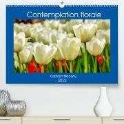 Contemplation florale (Premium, hochwertiger DIN A2 Wandkalender 2022, Kunstdruck in Hochglanz)