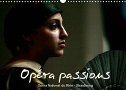 Opéra passions Opéra National du Rhin - Strasbourg (Calendrier mural 2022 DIN A3 horizontal)