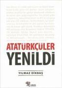 Atatürkcüler Yenildi