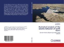 Numerical analysis of the seismic behavior of earth dams