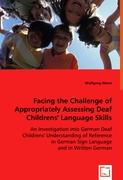 Facing the Challenge of Appropriately Assessing Deaf Childrens` Language Skills