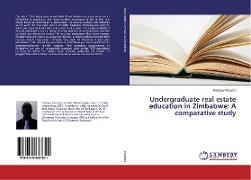 Undergraduate real estate education in Zimbabwe: A comparative study