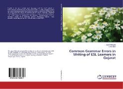 Common Grammar Errors in Writing of ESL Learners in Gujarat