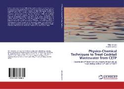 Physico-Chemical Techniques to Treat Cocktail Wastewater from CETP