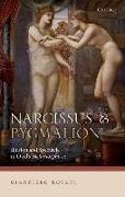 Narcissus and Pygmalion