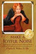 Make a Joyful Noise