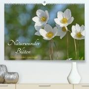 Naturwunder Blüten (Premium, hochwertiger DIN A2 Wandkalender 2022, Kunstdruck in Hochglanz)