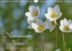 Naturwunder Blüten (Wandkalender 2022 DIN A4 quer)