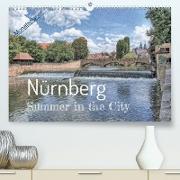 Nürnberg - Summer in the City (Premium, hochwertiger DIN A2 Wandkalender 2022, Kunstdruck in Hochglanz)