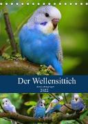 Der Wellensittich - Mein Lieblingsvogel (Tischkalender 2022 DIN A5 hoch)