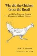 Why Did the Chicken Cross the Road?