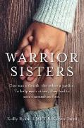 Warrior Sisters: One was a drunk, the other a junkie. To help each other, they had to save themselves first