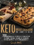 Keto Bread Cookbook - The Complete Guide