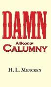 Damn! a Book of Calumny