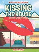 Kissing the House