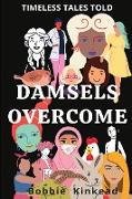 Damsels Overcome