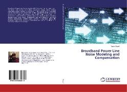 Broadband Power Line Noise Modeling and Compensation