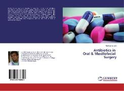 Antibiotics in Oral & Maxillofacial Surgery