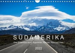 SÜDAMERIKA Eine Bilderreise durch Argentinien, Bolivien, Peru und Chile 2022 (Wandkalender 2022 DIN A4 quer)