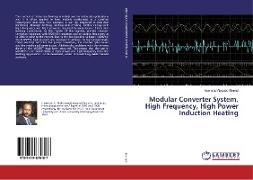 Modular Converter System, High Frequency, High Power Induction Heating