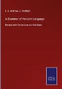 A Grammar of the Latin Language