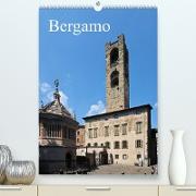 Bergamo (Premium, hochwertiger DIN A2 Wandkalender 2022, Kunstdruck in Hochglanz)