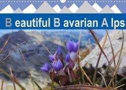 Beautiful Bavarian Alps (Wall Calendar 2022 DIN A3 Landscape)