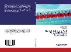 Platelet Rich Fibrin And Periodontal Tissue Regeneration