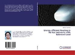 Energy-efficient Routing in Ad hoc networks with Balanced Load