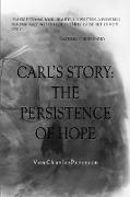 Carl's Story, The Persistence of Hope