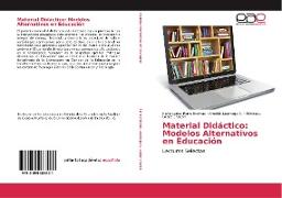 Material Didáctico: Modelos Alternativos en Educación