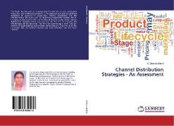 Channel Distribution Strategies - An Assessment