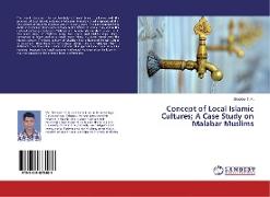 Concept of Local Islamic Cultures, A Case Study on Malabar Muslims