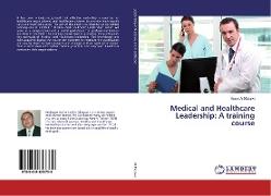 Medical and Healthcare Leadership: A training course