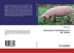 Alternative Feed Resources for Swine