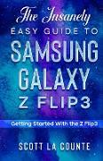 The Insanely Easy Guide to the Samsung Galaxy Z Flip3