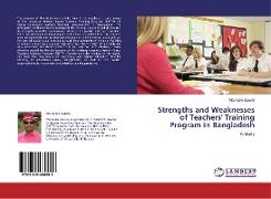 Strengths and Weaknesses of Teachers' Training Program in Bangladesh