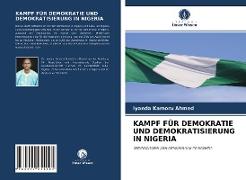 KAMPF FÜR DEMOKRATIE UND DEMOKRATISIERUNG IN NIGERIA