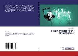 Building Objectives in Virtual Spaces