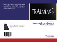 A Case Study: Developing a Training Program