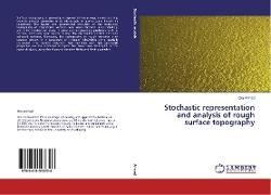 Stochastic representation and analysis of rough surface topography