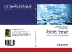 Biologically Important Pyrimidines - A Review