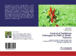 Control of Soil-Borne Pathogens in Chilli of Sindh-Pakistan