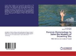 Forensic Diatomology to Solve the Mystery of Drowning Site