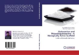 Quinazoline and Thiazoloquinazoline - A Biologically Active Scaffold