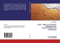 India ¿Africa's Economic Engagements: Opportunities and Challenges