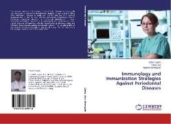 Immunology and Immunization Strategies Against Periodontal Diseases