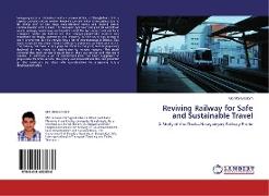 Reviving Railway for Safe and Sustainable Travel