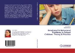 Emotional & Behavioral Problems in School Children: Theory & Practice